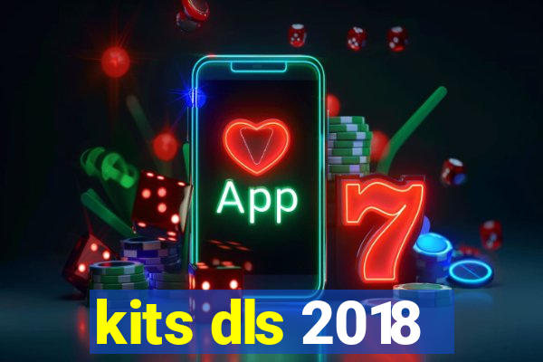 kits dls 2018